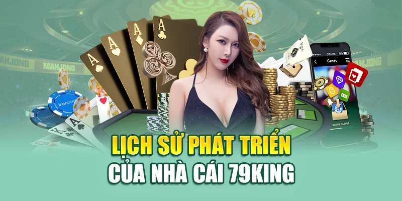 Lịch sử phát triển của nhà cái 79king