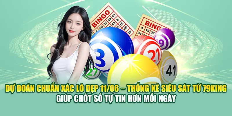 Dự đoán chuẩn xác lô đẹp 11/06 – Thống kê siêu sát từ 79King giúp chốt số tự tin hơn mỗi ngày