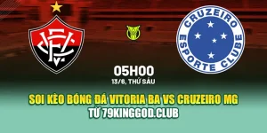 Soi Kèo Bóng Đá Vitoria BA Vs Cruzeiro MG Từ sp8.tech