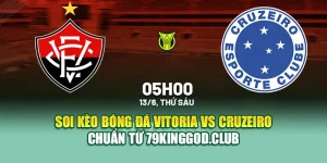 Soi Kèo Bóng Đá Vitoria Vs Cruzeiro Chuẩn Từ sp8.tech